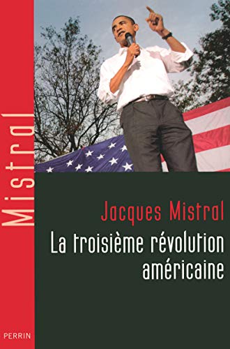 Stock image for La troisi me r volution am ricaine MISTRAL, Jacques for sale by LIVREAUTRESORSAS