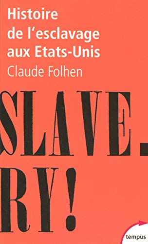 Beispielbild fr Histoire de l'esclavage aux Etats-Unis zum Verkauf von Ammareal