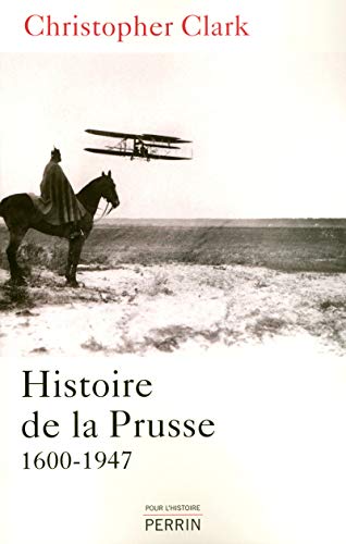 9782262026844: Histoire de la Prusse: 1600-1947