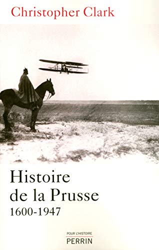 9782262026844: Histoire de la Prusse, 1600-1947