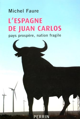 Beispielbild fr L'Espagne de Juan Carlos : Pays prospre, nation fragile zum Verkauf von medimops