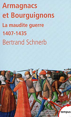 9782262027322: Armagnacs et Bourguignons: La maudite guerre 1407-1435
