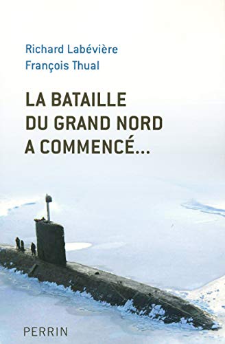 Stock image for La bataille du Grand Nord a commenc. for sale by Ammareal