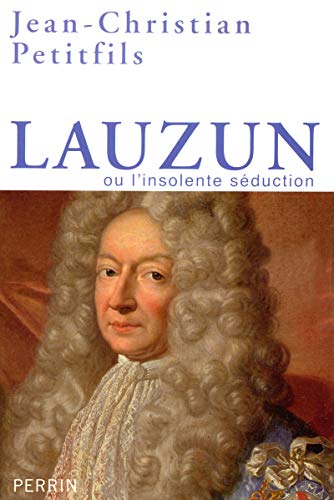 9782262029104: Lauzun: Ou l'insolente sduction