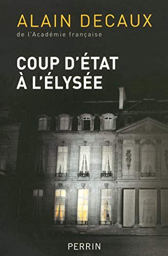 Imagen de archivo de Coups d'tat  l'Elysee a la venta por A TOUT LIVRE