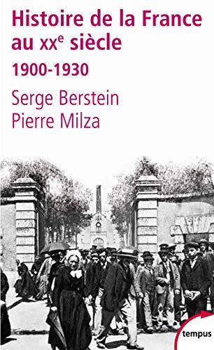 9782262029357: Histoire de la France au XXme sicle: Tome 1 : 1900-1930 (Tempus)