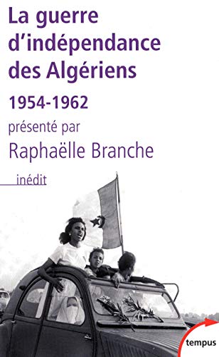 9782262029579: La guerre d'indpendance des Algriens: 1954 ? 1962