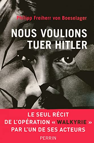 Stock image for Nous voulions tuer Hitler for sale by Ammareal