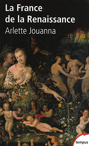 Stock image for La France de la Renaissance [Poche] Jouanna, Arlette for sale by BIBLIO-NET