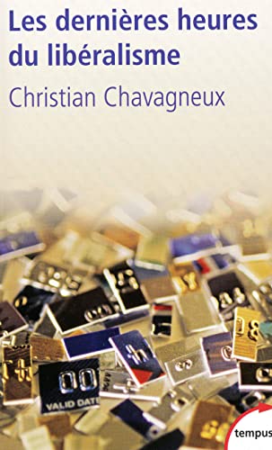 Les derniÃ¨res heures du libÃ©ralisme (9782262030315) by Chavagneux, Christian