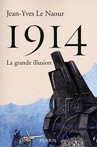 Beispielbild fr 1914 la grande illusion zum Verkauf von ThriftBooks-Atlanta