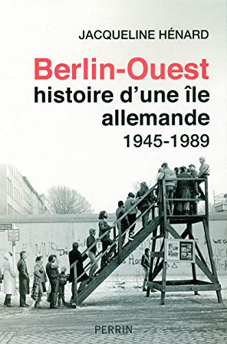 9782262030643: Berlin-Ouest : histoire d'une le allemande: 1945-1989