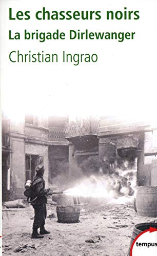 Les chasseurs noirs la brigade Dirlewanger (9782262030674) by Ingrao, Christian