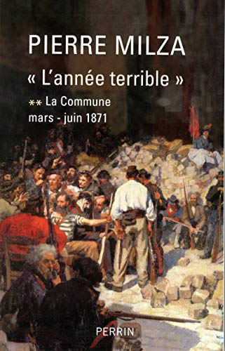 9782262030735: L'anne terrible: Tome 2, La Commune (mars-juin 1871)