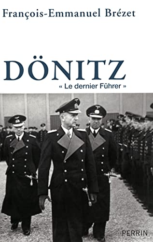 9782262030865: Dnitz: Le dernier "Fhrer"