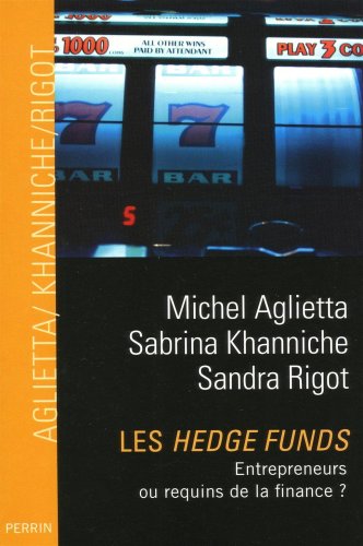 Imagen de archivo de Les hedge funds : Entrepreneurs ou requins de la finance ? a la venta por Ammareal