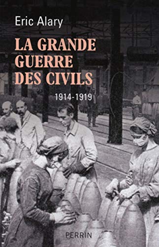 Beispielbild fr La Grande Guerre Des Civils 1914 1919 zum Verkauf von Revaluation Books