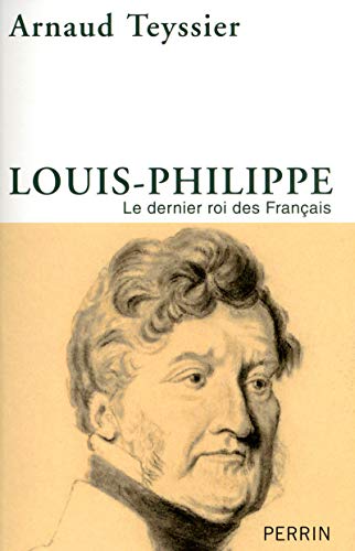 9782262032715: Louis-Philippe: Le dernier roi des franais