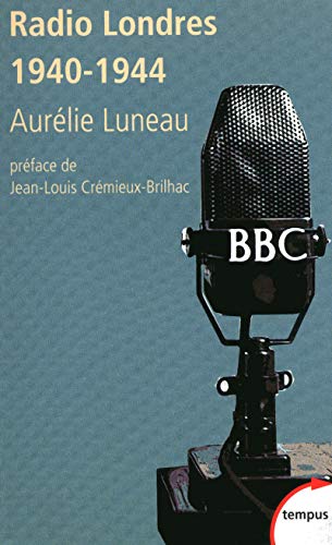 Beispielbild fr Radio Londres 1940-1944: Les Voix De LA Liberte zum Verkauf von AwesomeBooks