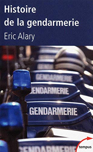 Beispielbild fr Histoire de la gendarmerie zum Verkauf von medimops