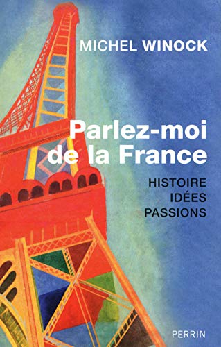 9782262033385: Parlez-moi de la France: Histoires, Ides, Passions