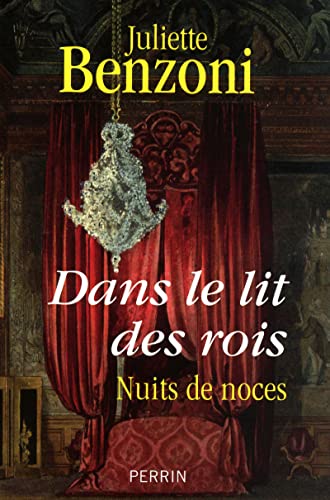 9782262033446: Dans le lit des rois: Nuits de noces