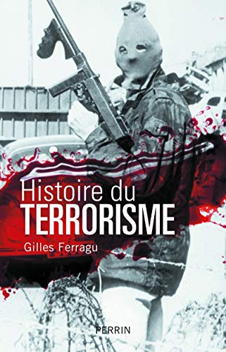 Stock image for L'histoire du terrorisme for sale by Housing Works Online Bookstore