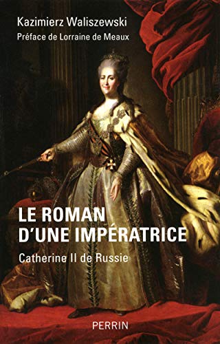 9782262033866: Le roman d'une impratrice Catherine II de Russie