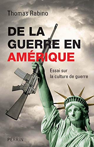 9782262034085: De la guerre en Amrique essai sur la culturede guerre