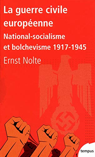 La guerre civile europÃ©enne national-socialisme et bolchevisme, 1917-1945 (9782262034580) by Nolte, Ernst