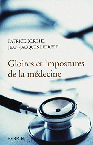 Imagen de archivo de Gloires et impostures de la mdecine a la venta por Ammareal