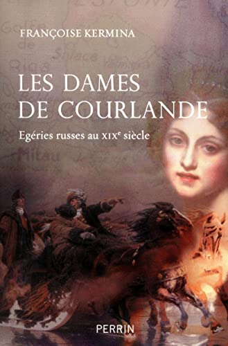 Stock image for Les Dames De Courlande : gries Russes Au Xixe Sicle for sale by RECYCLIVRE