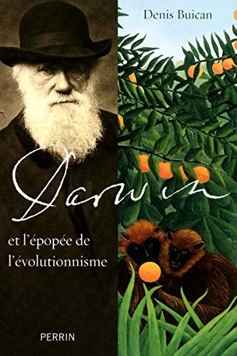 Darwin et l'Ã©popÃ©e de l'Ã©volutionnisme (9782262034801) by Buican, Denis