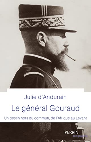 Beispielbild fr GENERAL GOURAUD zum Verkauf von Librairie Guillaume Bude-Belles Lettres