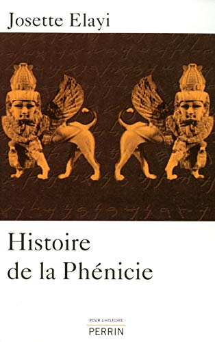 Histoire de la Phénicie - Elayi, Josette
