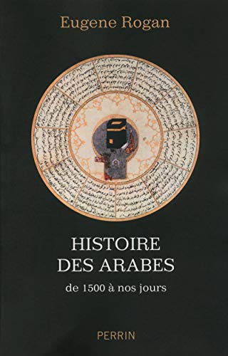 Stock image for Histoire des arabes : De 1500  nos jours for sale by medimops