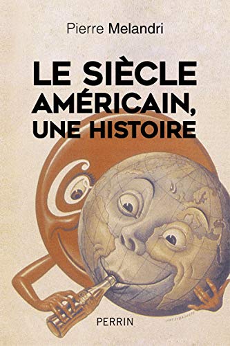 Imagen de archivo de Le sicle amricain", une histoire a la venta por medimops