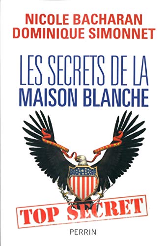 Beispielbild fr Les secrets de la Maison Blanche zum Verkauf von Ammareal