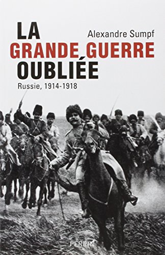 9782262040451: La Grande Guerre oublie: Russie, 1914-1918