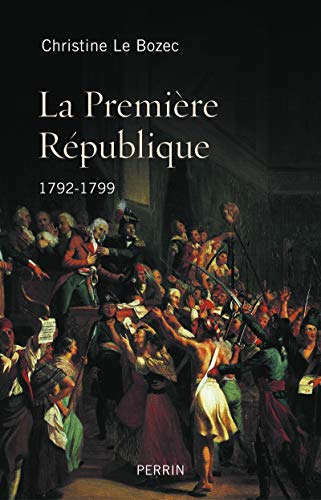 9782262040918: LA PREMIERE REPUBLIQUE 1792-1799