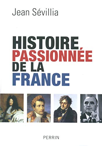 Beispielbild fr Histoire passionne de la France zum Verkauf von LeLivreVert