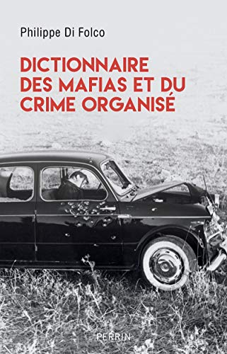 Beispielbild fr Dictionnaire des mafias et du crime organis zum Verkauf von medimops