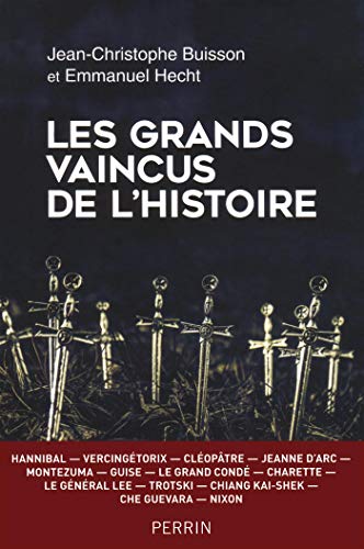 Beispielbild fr Les grands vaincus de lhistoire zum Verkauf von Green Street Books