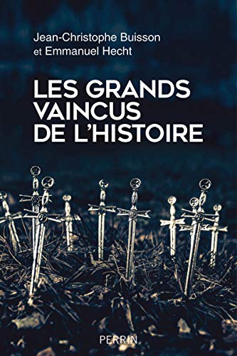 Stock image for Les grands vaincus de l'histoire for sale by medimops