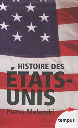 9782262043162: Histoire des Etats-Unis: Coffret 2 volumes : Tome 1, L'ascension 1865-1974 ; Tome 2, Le dclin ? Depuis 1974