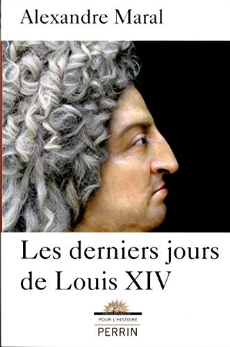 Beispielbild fr Les derniers jours de Louis XIV zum Verkauf von medimops