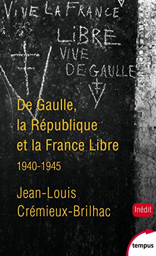 Beispielbild fr De Gaulle, la Rpublique et la France libre zum Verkauf von Ammareal