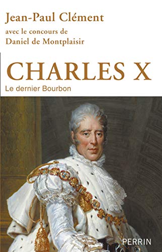 9782262043865: Charles X: Le dernier Bourbon