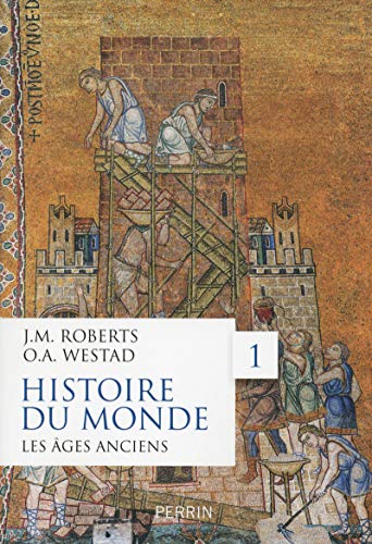 Beispielbild fr Histoire du monde - tome 1 Les âges anciens (1): Volume 1, Les âges anciens zum Verkauf von WorldofBooks