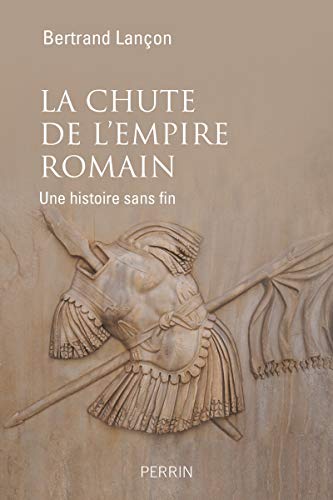 9782262048266: La chute de l'Empire Romain: Une histoire sans fin